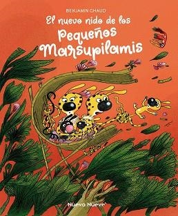 EL NUEVO NIDO DE LOS PEQUEÑOS MARSUPILAMIS | 9788417989842 | CHAUD,BENJAMIN | Llibreria Geli - Llibreria Online de Girona - Comprar llibres en català i castellà