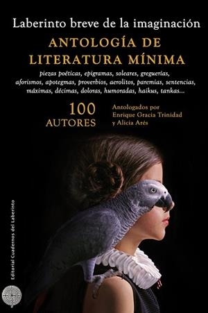 LABERINTO BREVE DE LA IMAGINACIÓN.ANTOLOGÍA DE LITERATURA MÍNIMA | 9788418997075 | V.V.A.A. | Libreria Geli - Librería Online de Girona - Comprar libros en catalán y castellano