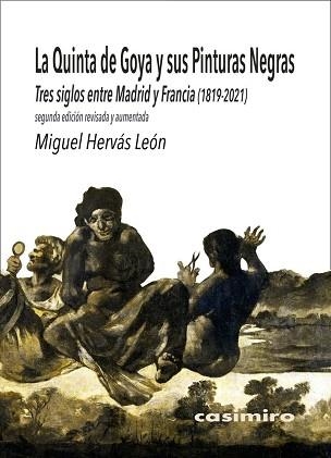 LA QUINTA DE GOYA Y SUS PINTURAS NEGRAS.TRES SIGLOS ENTRE MADRID Y FRANCIA (1819-2021) | 9788417930394 | HERVÁS LEÓN,MIGUEL | Libreria Geli - Librería Online de Girona - Comprar libros en catalán y castellano