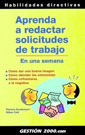 APRENDA A REDACTAR SOLICITUDES DE TRABAJO EN UNA SEMANA | 9788480886918 | SCUDAMORE,PATRICIA/CATT,HILTON | Llibreria Geli - Llibreria Online de Girona - Comprar llibres en català i castellà