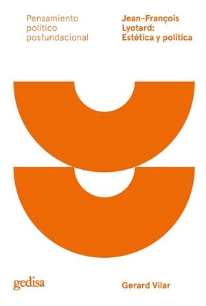 JEAN-FRANÇOIS LYOTARD:ESTÉTICA Y POLÍTICA | 9788418525896 | VILAR ROCA,GERARD | Llibreria Geli - Llibreria Online de Girona - Comprar llibres en català i castellà