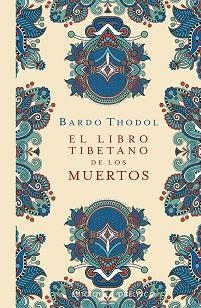 EL LIBRO TIBETANO DE LOS MUERTOS | 9788491117599 | Libreria Geli - Librería Online de Girona - Comprar libros en catalán y castellano