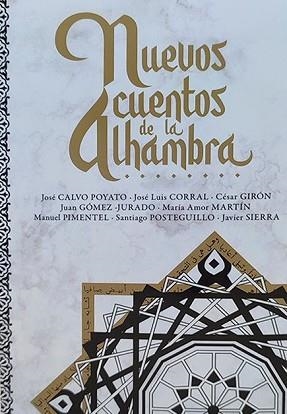 NUEVOS CUENTOS DE LA ALHAMBRA | 9788409334247 | CORRAL,JOSÉ LUIS/PIMENTEL,MANUEL/CALVO,JOSÉ/GÓMEZ JURADO,JUAN/MARTÍN,MARÍA AMOR | Libreria Geli - Librería Online de Girona - Comprar libros en catalán y castellano