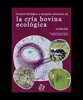 CONTROL BIOLOGICO TERAPIAS NATUALES CRIA BOVINA ECOLÓGICA | 9788492928033 | GARCÍA ROMERO,CARMELO/BIDARTE ITURRI,ANDRÉS | Llibreria Geli - Llibreria Online de Girona - Comprar llibres en català i castellà