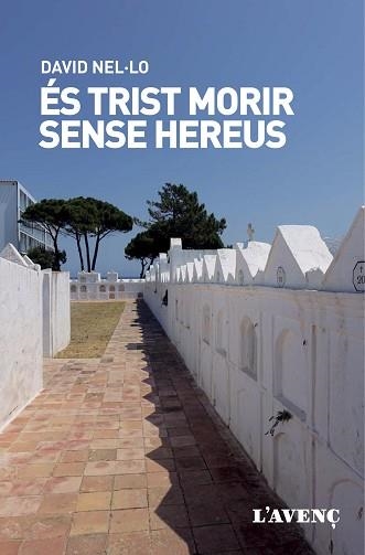 ÉS TRIST MORIR SENSE HEREUS | 9788418680090 | NEL·LO,DAVID | Libreria Geli - Librería Online de Girona - Comprar libros en catalán y castellano