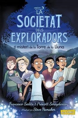 LA SOCIETAT DELS EXPLORADORS-1.EL MISTERI DE LA TORRE DE LA LLUNA | 9788448953874 | SEDITA,FRANCESCO/SERAYDARIAN,PRESCOTT | Libreria Geli - Librería Online de Girona - Comprar libros en catalán y castellano