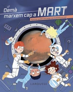 DEMÀ MARXEM CAP A MART | 9788418473777 | ZÜRCHER,MURIEL | Libreria Geli - Librería Online de Girona - Comprar libros en catalán y castellano