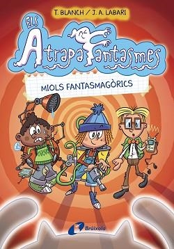 ELS ATRAPAFANTASMES-1.MIOLS FANTASMAGÒRICS | 9788413490984 | BLANCH,TERESA | Libreria Geli - Librería Online de Girona - Comprar libros en catalán y castellano
