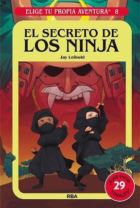 ELIGE TU PROPIA AVENTURA-8.EL SECRETO DE LOS NINJA | 9788427221765 | LEIBOLD,JAY | Libreria Geli - Librería Online de Girona - Comprar libros en catalán y castellano