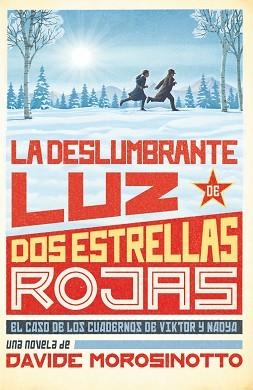LA DESLUMBRANTE LUZ DE DOS ESTRELLAS ROJAS | 9788413922096 | MOROSINOTTO,DAVIDE | Libreria Geli - Librería Online de Girona - Comprar libros en catalán y castellano
