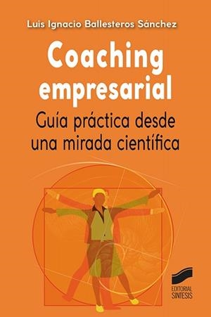 COACHING EMPRESARIAL | 9788413571027 | BALLESTEROS SÁNCHEZ, LUIS IGNACIO | Llibreria Geli - Llibreria Online de Girona - Comprar llibres en català i castellà