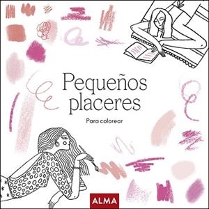 PEQUEÑOS PLACERES PARA COLOREAR | 9788418395741 | V.V.A.A. | Libreria Geli - Librería Online de Girona - Comprar libros en catalán y castellano