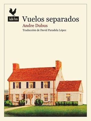 VUELOS SEPARADOS | 9788416529933 | DUBUS,ANDRE | Llibreria Geli - Llibreria Online de Girona - Comprar llibres en català i castellà
