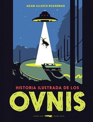 HISTORIA ILUSTRADA DE LOS OVNIS | 9788412314311 | BOARDMAN,ADAM ALLSUCH | Libreria Geli - Librería Online de Girona - Comprar libros en catalán y castellano