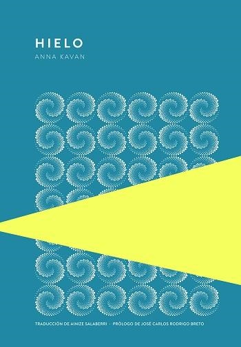 HIELO | 9789992076125 | KAVAN,ANNA | Libreria Geli - Librería Online de Girona - Comprar libros en catalán y castellano