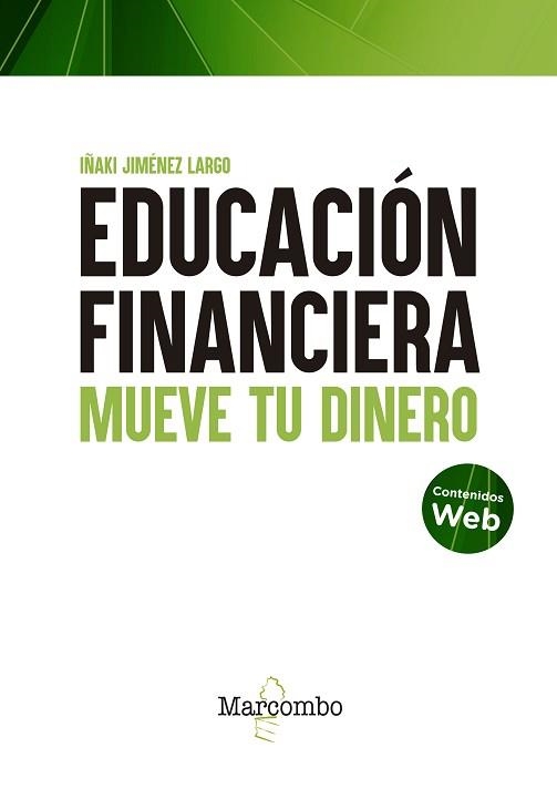 EDUCACIÓN FINANCIERA.MUEVE TU DINERO | 9788426733528 | JIMÉNEZ LARGO,IÑAKI | Libreria Geli - Librería Online de Girona - Comprar libros en catalán y castellano