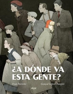 A DÓNDE VA ESTA GENTE? | 9788491425328 | PARREÑO,FRAN | Libreria Geli - Librería Online de Girona - Comprar libros en catalán y castellano