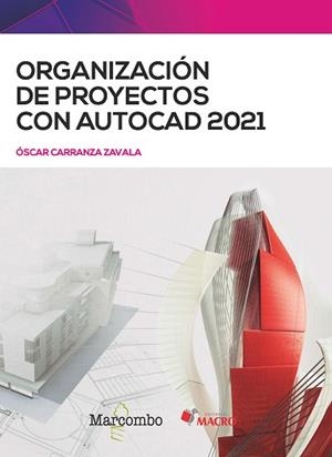 ORGANIZACIÓN DE PROYECTOS CON AUTOCAD 2021 | 9788426733634 | CARRANZA ZAVALA,ÓSCAR | Llibreria Geli - Llibreria Online de Girona - Comprar llibres en català i castellà