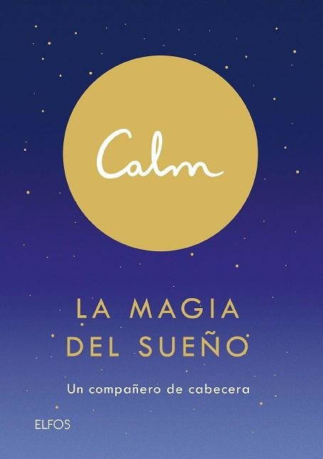 CALM.LA MAGIA DEL SUEÑO.UN COMPAÑERO DE CABECERA | 9788418075155 | ACTON SMITH,MICHAEL | Libreria Geli - Librería Online de Girona - Comprar libros en catalán y castellano