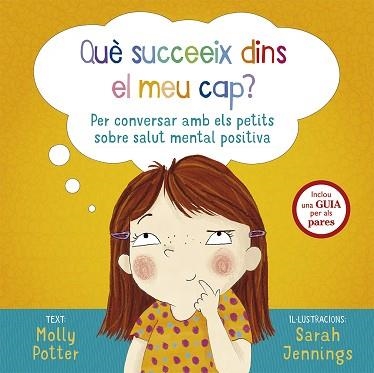QUÈ SUCCEEIX DINS EL MEU CAP? | 9788491453000 | POTTER, MOLLY | Libreria Geli - Librería Online de Girona - Comprar libros en catalán y castellano