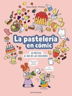 LA PASTELERIA EN COMIC.20 RECETAS AL HILO DE LAS ESTACIONES | 9788467947533 | Libreria Geli - Librería Online de Girona - Comprar libros en catalán y castellano