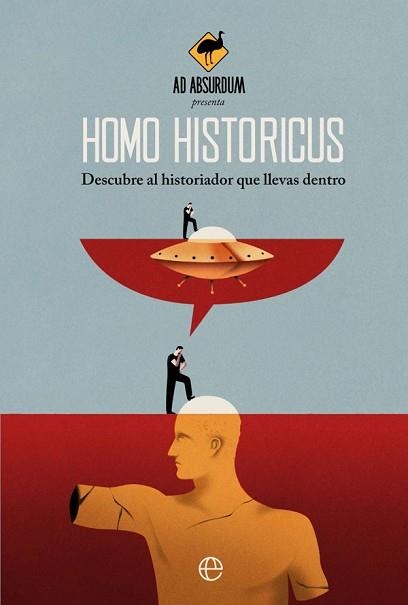 HOMO HISTORICUS.DESCUBRE AL HISTORIADOR QUE LLEVAS DENTRO | 9788413841793 | AD ABSURDUM | Libreria Geli - Librería Online de Girona - Comprar libros en catalán y castellano