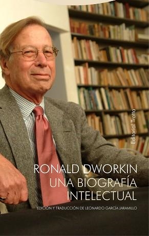 RONALD DWORKIN.UNA BIOGRAFÍA INTELECTUAL | 9788413640020 | GARCÍA JARAMILLO,LEONARDO | Libreria Geli - Librería Online de Girona - Comprar libros en catalán y castellano