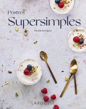 POSTRES SUPERSIMPLES | 9788418473968 | RODRÍGUEZ RODRÍGUEZ,PAMELA | Libreria Geli - Librería Online de Girona - Comprar libros en catalán y castellano