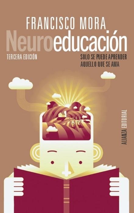 NEUROEDUCACIÓN.SOLO SE PUEDE APRENDER AQUELLO QUE SE AMA | 9788413625225 | MORA,FRANCISCO | Libreria Geli - Librería Online de Girona - Comprar libros en catalán y castellano