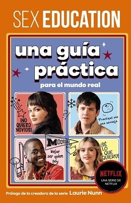 SEX EDUCATION.UNA GUÍA PRÁCTICA PARA EL MUNDO REAL | 9788418027543 | Libreria Geli - Librería Online de Girona - Comprar libros en catalán y castellano