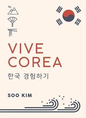 VIVE COREA | 9788491584186 | KIM,SOO | Llibreria Geli - Llibreria Online de Girona - Comprar llibres en català i castellà