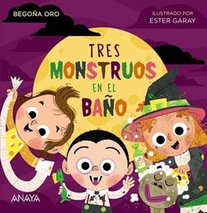 TRES MONSTRUOS EN EL BAÑO | 9788469888612 | ORO,BEGOÑA | Libreria Geli - Librería Online de Girona - Comprar libros en catalán y castellano