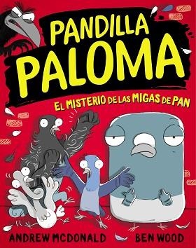 EL MISTERIO DE LAS MIGAS DE PAN(PANDILLA PALOMA 1) | 9788448858568 | MCDONALD,ANDREW/WOOD,BEN | Libreria Geli - Librería Online de Girona - Comprar libros en catalán y castellano
