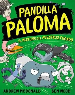 EL MISTERIO DEL AVESTRUZ FUGADO(PANDILLA PALOMA 2) | 9788448858551 | MCDONALD,ANDREW/WOOD,BEN | Libreria Geli - Librería Online de Girona - Comprar libros en catalán y castellano