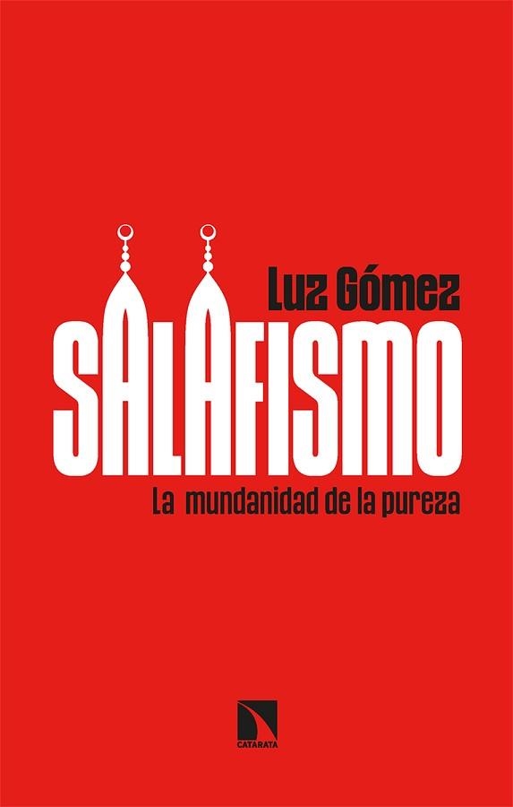 SALAFISMO.LA MUNDANIDAD DE LA PUREZA | 9788413523255 | GÓMEZ,LUZ | Libreria Geli - Librería Online de Girona - Comprar libros en catalán y castellano