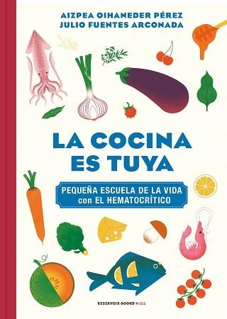 LA COCINA ES TUYA | 9788418052217 | OIHANEDER,AIZPEA/FUENTES ARCONADA,JULIO | Llibreria Geli - Llibreria Online de Girona - Comprar llibres en català i castellà
