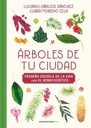 ÁRBOLES DE TU CIUDAD | 9788417910976 | LABAJOS SÁNCHEZ,LUCIANO/MORENO,KLARI | Libreria Geli - Librería Online de Girona - Comprar libros en catalán y castellano