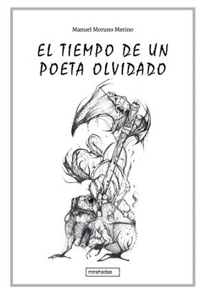 EL TIEMPO DE UN POETA OLVIDADO | 9788418996061 | MORUNO MERINO,MANUEL | Libreria Geli - Librería Online de Girona - Comprar libros en catalán y castellano