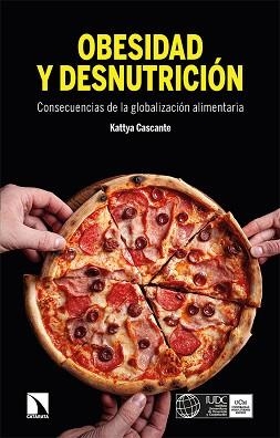 OBESIDAD Y DESNUTRICIÓN.CONSECUENCIAS DE LA GLOBALIZACIÓN ALIMENTARIA | 9788413523224 | CASCANTE,KATTYA | Libreria Geli - Librería Online de Girona - Comprar libros en catalán y castellano