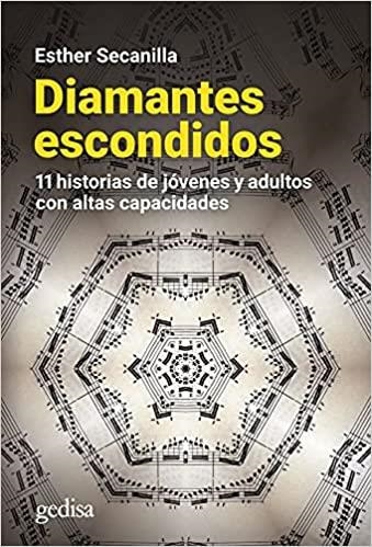 DIAMANTES ESCONDIDOS.11 HISTORIAS DE JÓVENES Y ADULTOS CON ALTAS CAPACIDADES | 9788418525179 | SECANILLA CAMPO,ESTHER | Libreria Geli - Librería Online de Girona - Comprar libros en catalán y castellano