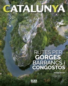 RUTES PER GORGES,BARRANCS I CONGOSTOS | 9788482167596 | ROVIRA,ROGER | Libreria Geli - Librería Online de Girona - Comprar libros en catalán y castellano