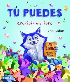 TÚ PUEDES ESCRIBIR UN LIBRO | 9788468347073 | GALÁN,ANA | Llibreria Geli - Llibreria Online de Girona - Comprar llibres en català i castellà