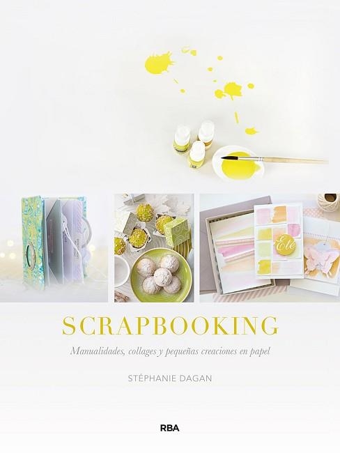 SCRAPBOOKING | 9788491873662 | DAGAN,STEPHANIE | Libreria Geli - Librería Online de Girona - Comprar libros en catalán y castellano
