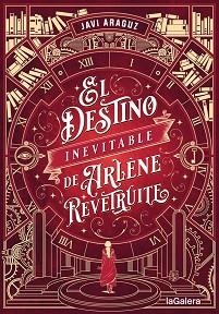 EL DESTINO INEVITABLE DE ARLÈNE REVÊTRUITE | 9788424671204 | ARAGUZ, JAVI | Libreria Geli - Librería Online de Girona - Comprar libros en catalán y castellano