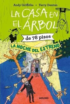 LA CASA EN EL ÁRBOL DE 78 PISOS.LA NOCHE DEL ESTRENO | 9788427222793 | GRIFFITHS,ANDY | Libreria Geli - Librería Online de Girona - Comprar libros en catalán y castellano