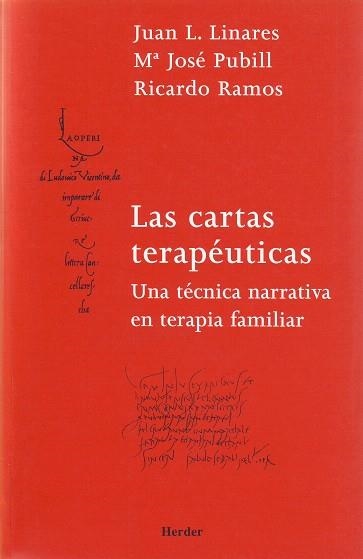 LAS CARTAS TERAPEUTICAS.UNA TECNICA NARRATIVA EN TERAPIA FAM | 9788425423963 | LINARES,JUAN L./PUBILL,Mª JOSE/RAMOS,RICARDO | Llibreria Geli - Llibreria Online de Girona - Comprar llibres en català i castellà