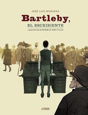 BARTLEBY,EL ESCRIBIENTE | 9788418215551 | MUNUERA, JOSÉ LUIS | Libreria Geli - Librería Online de Girona - Comprar libros en catalán y castellano