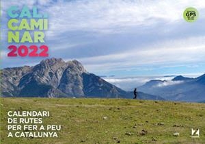 CAL CAMINAR 2022.CALENDARI DE RUTES PER FER A PEU A CATALUNYA | 9781901175509 | Llibreria Geli - Llibreria Online de Girona - Comprar llibres en català i castellà