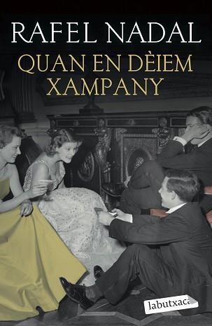 QUAN EN DÈIEM XAMPANY | 9788418572562 | NADAL,RAFEL | Libreria Geli - Librería Online de Girona - Comprar libros en catalán y castellano