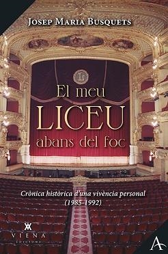 EL MEU LICEU ABANS DEL FOC.CRÒNICA HISTÒRICA D'UNA VIVÈNCIA PERSONAL(1985-1992) | 9788418908125 | BUSQUETS I GALERA,JOSEP MARIA | Libreria Geli - Librería Online de Girona - Comprar libros en catalán y castellano